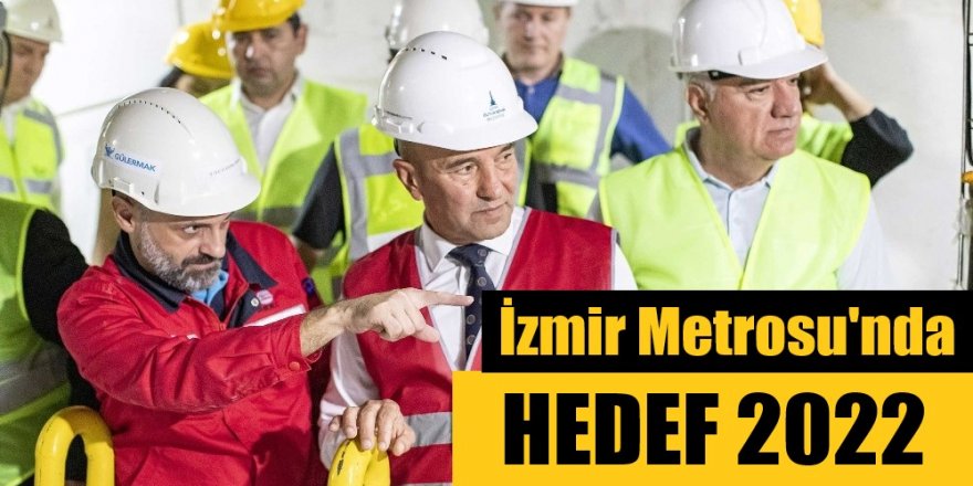İzmir Narlıdere Metrosu'nda hedef 2022
