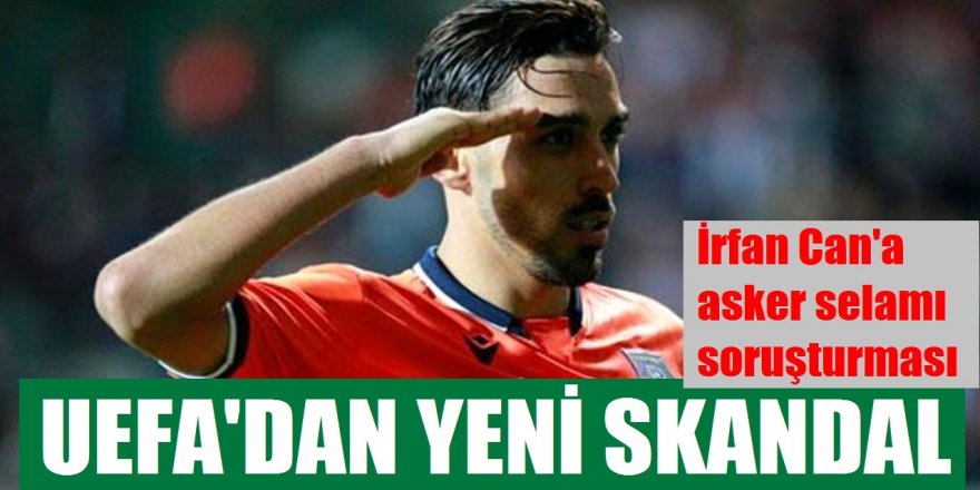 İrfan Can'ın asker selamlı gol sevincine 'UEFA' soruşturması #selamgönder