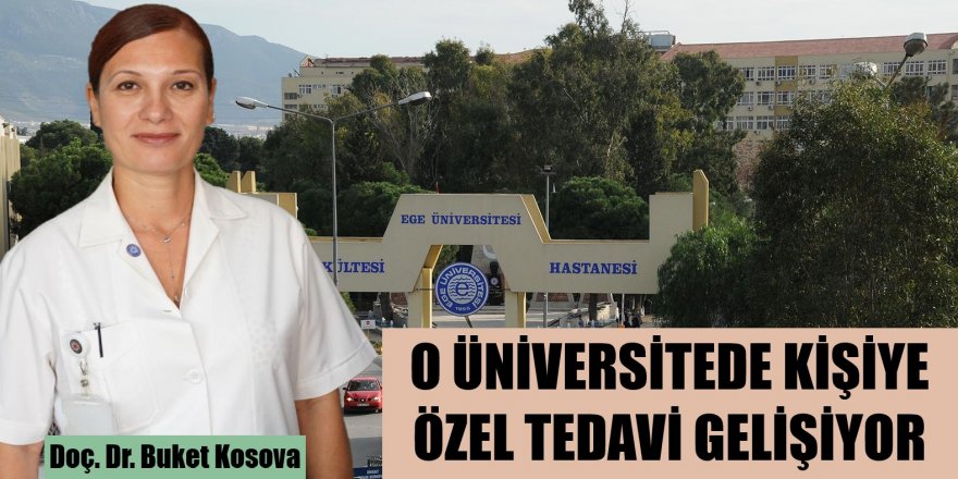 Ege'de kişiye özel tedavi yöntemi geliştirmek için çalışmalar hız kazandı