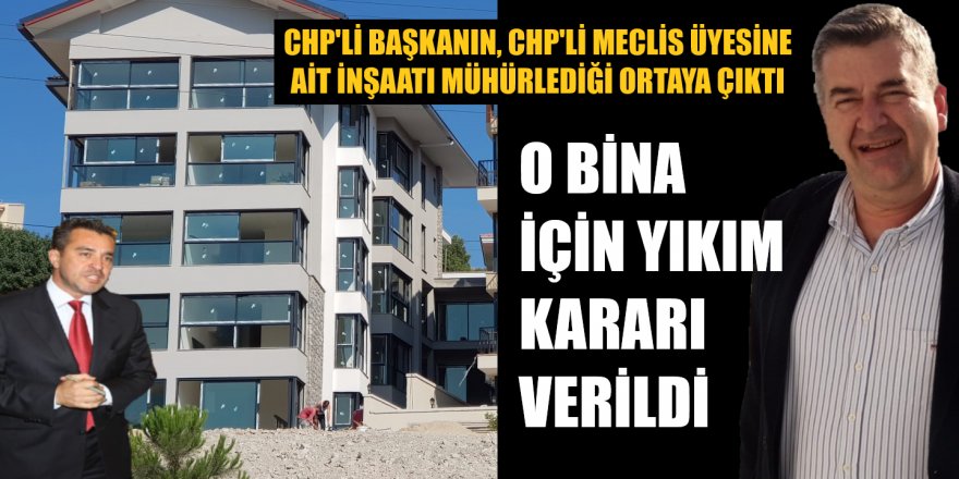 CHP'li başkan, CHP'li meclis üyesinin inşaatını mühürledi