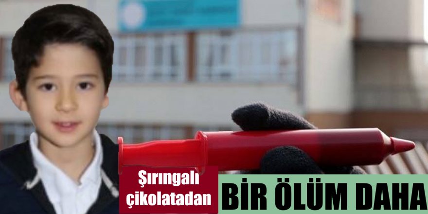 Şırıngalı çikolata Diyarbakır�da 7 yaşındaki bir çocuğun ölümüne neden