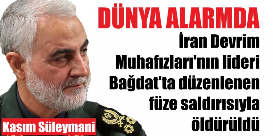 İran Devrim Muhafızları komutanı Kasım Süleymani öldürüldü: ABD üstlendi