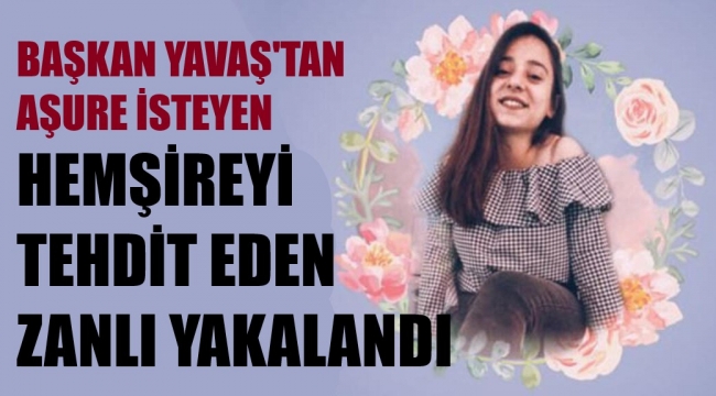 Büşra hemşireye hakaret eden kişi gözaltına alındı