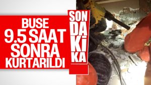 Buse, 9.5 saat sonra enkaz altından kurtarıldı