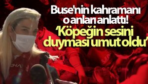 Buse'nin kahramanı Özlem Tezel o anları anlattı