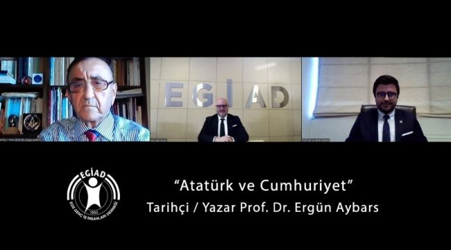 EGİAD iş dünyası Atatürk ve Cumhuriyeti konuştu