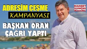 Adresim Çeşme! Haydi göreve