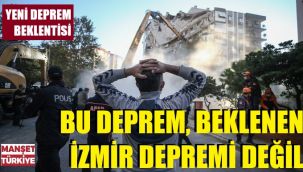 Asıl İzmir depremi daha yaşanmadı