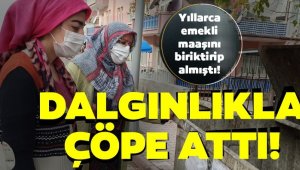 Bir anlık dalgınlıkla çöpe attı