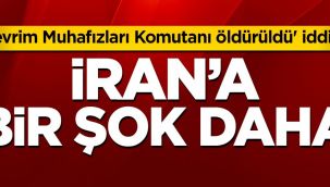 Devrim Muhafızları Komutanı öldürüldü' iddiası