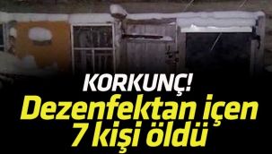 El dezenfektanı içen 7 kişi hayatını kaybetti