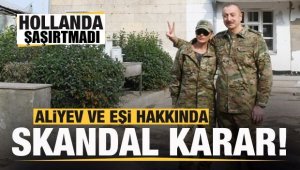 Hollanda'dan Aliyev hakkında skandal karar