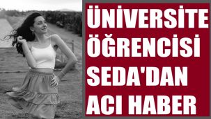 İzmir'de Seda Dinçer'den acı haber!