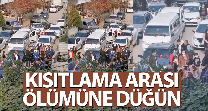 Kısıtlama arası ölümüne düğün