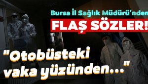 Otobüsteki koronalı yüzünden..