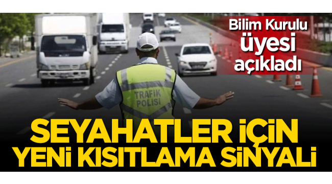 Seyahat kısıtlaması gelebilir