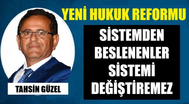 Sistemden beslenenler sistemi değiştiremezler