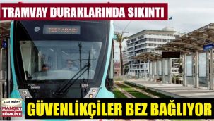 Tramvay duraklarında tuvalet eziyeti