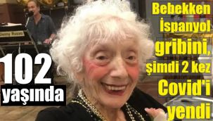 102 yılda hem İspanyol gribini, 2 kez de Covid-19'u yendi
