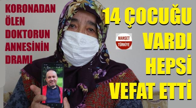 14'üncü çocuğu doktordu, o da öldü