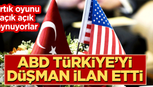 ABD, Türkiye'yi düşman devlet olarak tanımladı!