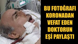 Bu fotoğrafı vefat eden doktorun eşi paylaştı