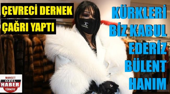 Bülent Ersoy'un kürklerine çevreci dernek talip oldu