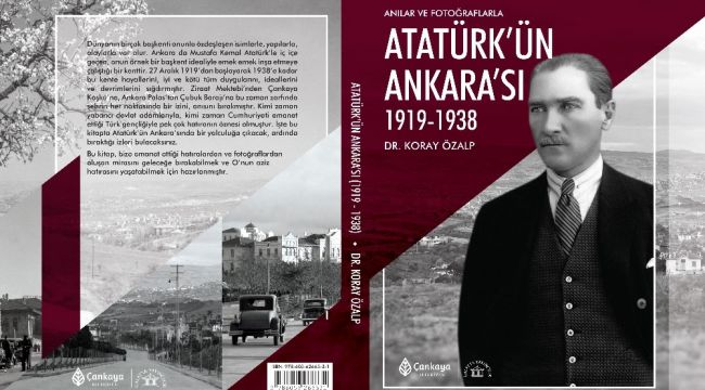 Çankaya Belediyesi'nden 101. yıl kitabı: Atatürk'ün Ankara'sı 1919-1938