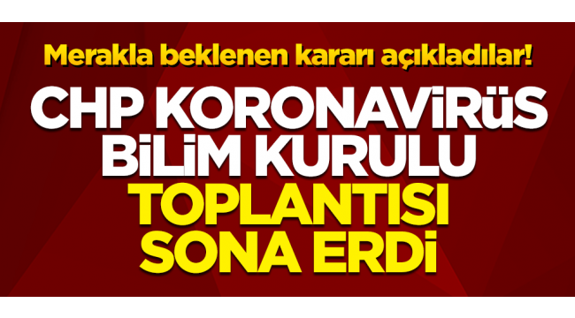 CHP COVID-19 Danışma Kurulu'ndan hükümete çağrı