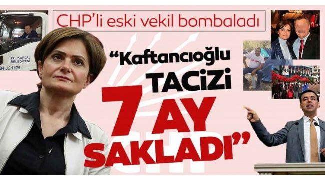 CHP'li eski vekil, Kaftancıoğlu'nu suçladı