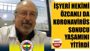 Doktor Tezcanlı da Covid 19'a yenildi 