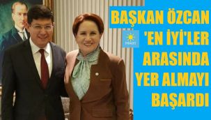 En 'İYİ'si Başkan Özcan