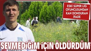 Eski Süper Lig oyuncusundan kan donduran ifade!