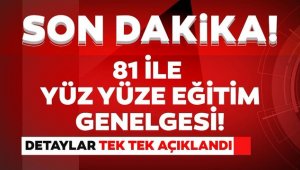 Flaş yüz yüze eğitim genelgesi!