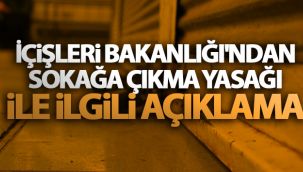 İçişleri Bakanlığı'ndan son dakika kısıtlama açıklaması