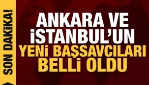 İstanbul ve Ankara'nın yeni başsavcıları belli oldu