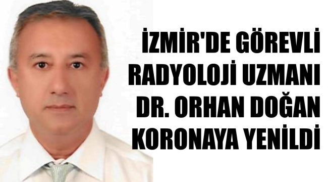 İzmir'de bir doktor daha korondan öldü