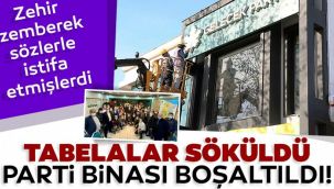 Tabelalar söküldü, parti boşaltıldı