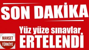 Yüz yüze sınavlarla ilgili flaş gelişme