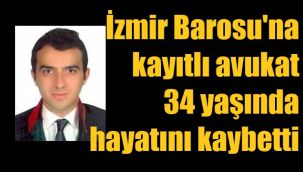 Avukat genç yaşta öldü