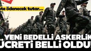 Bedelli askerlik ücreti belli oldu!