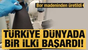 Bor madeninden ilk kez Türkiye üretti