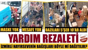 Böyle yardım mı dağıtılır?