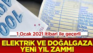 Doğalgaz ve elektrik zamlandı