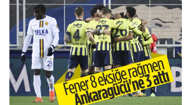 Fenerbahçe, Ankaragücü'nü 3 golle yendi