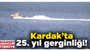 Kardak'a gelmeye çalışan iki Yunan botu püskürtüldü
