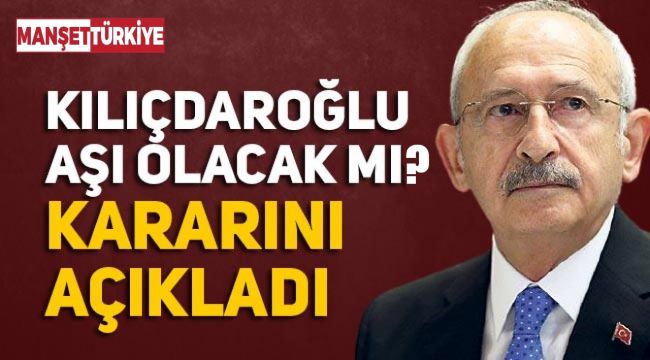 Kılıçdaroğlu: Bakan beni aşı için aradı! Dedim ki..