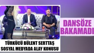 Oryantal Didem'i izlemeyen Bülent Serttaş alay konusu oldu