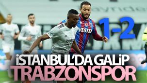 Trabzonspor zorlu maçta Beşiktaş'ı mağlup etti