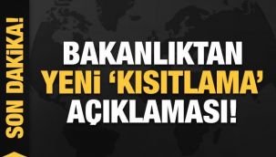 Yeni 'kısıtlama' açıklaması!